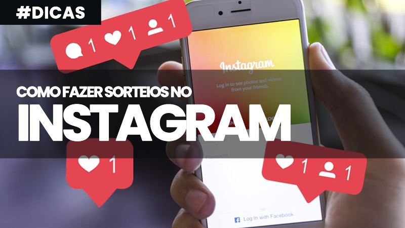 Como Fazer Sorteios no Instagram e Quais suas Vantagens?