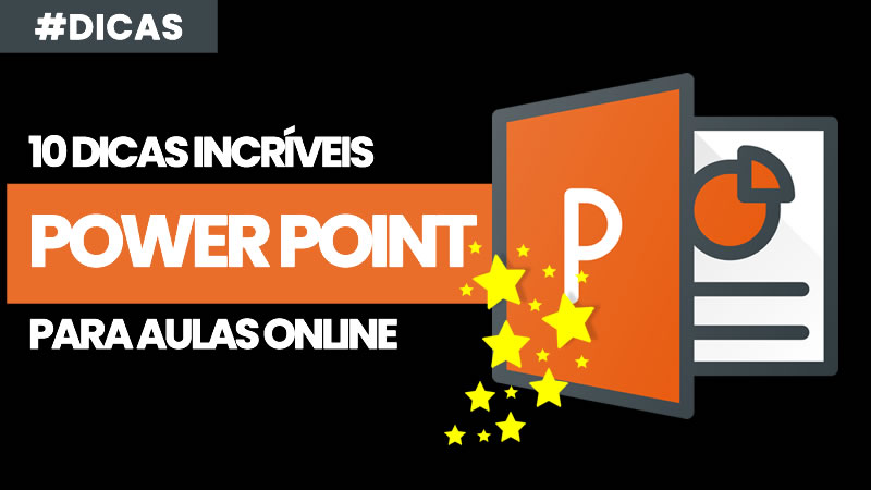 Suas aulas online não impactam? Melhore suas aulas, com essas 10 dicas incríveis, de uso do powerpoint para aulas online.