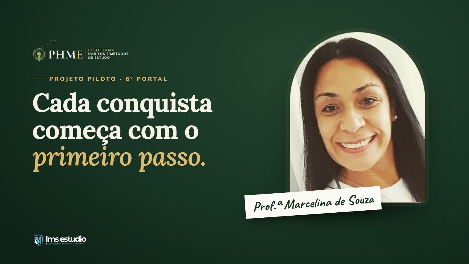 Antes e depois: o portal novo do PHME, com a professora Marcelina de Souza na frente