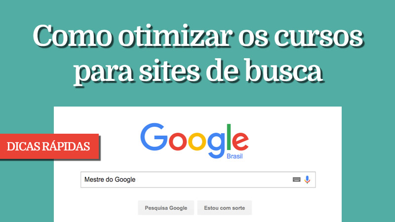 Aprenda a Otimizar seus Cursos Online para o Google