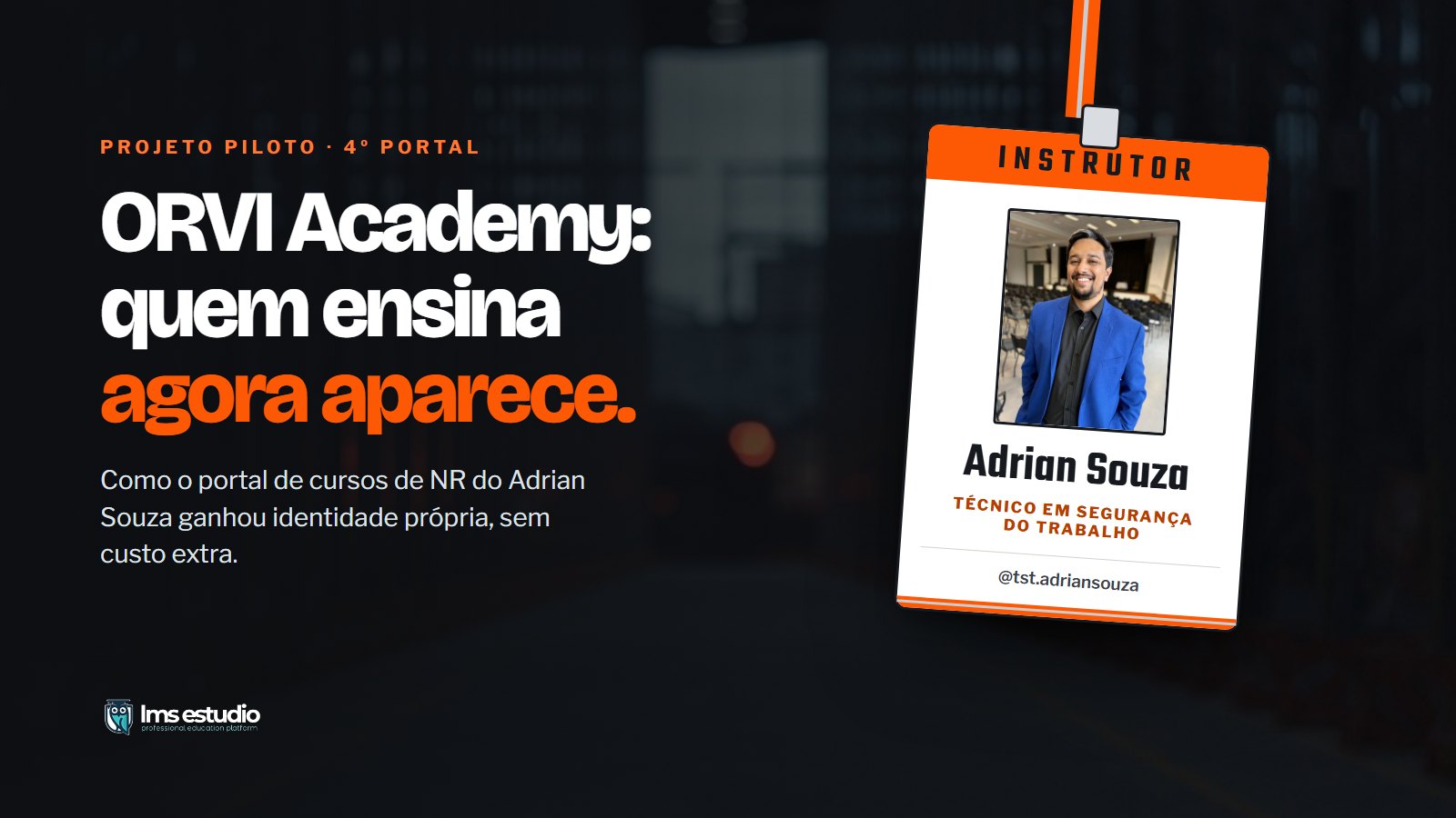 Antes e depois: o portal novo da ORVI Academy, com cara de placa de segurança