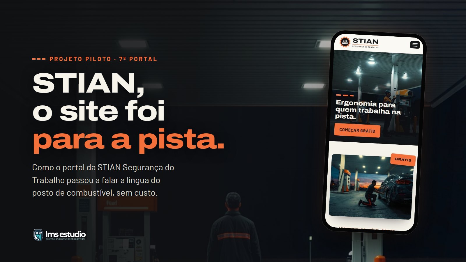 Antes e depois: o portal novo da STIAN Segurança do Trabalho, que foi para a pista