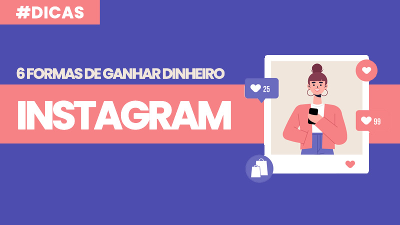 As pessoas podem ganhar muito dinheiro no Instagram